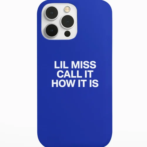 Lil Miss Call it How it is Case